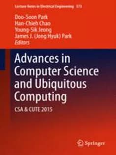 دانلود کتاب Advances in Computer Science and Ubiquitous Computing: CSA & CUTE