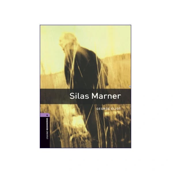 Oxford Bookworms 4: Silas Marner