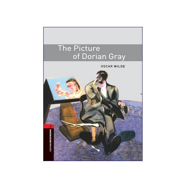 Oxford Bookworms 3: The Picture of Dorian Gray