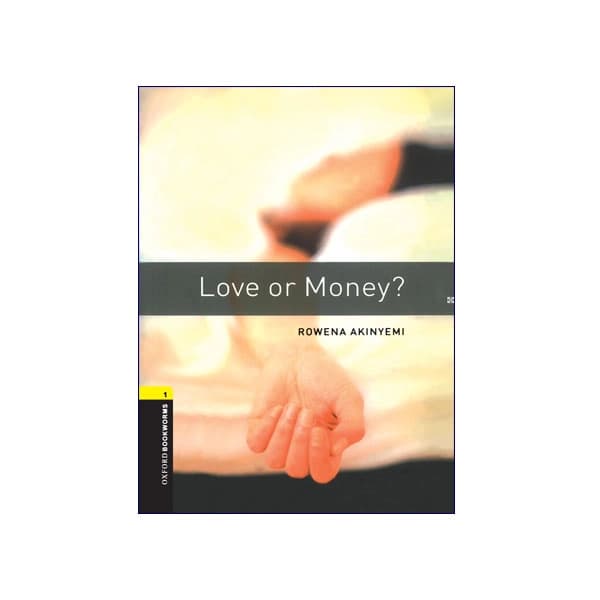 Oxford Bookworms 1: Love or Money?