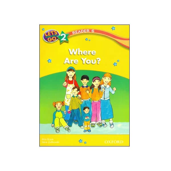Let’s Go 2 Readers 6 Where Are You?