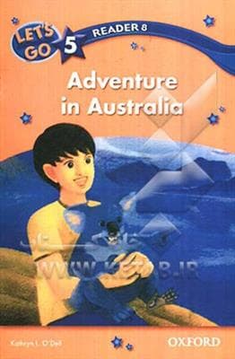 کتاب انگليسی Lets Go 5 Readers – Adventure in Australia