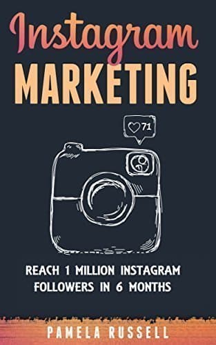کتاب Instagram Marketing: Grow Your Instagram page to 1 million followers In Under 6 months