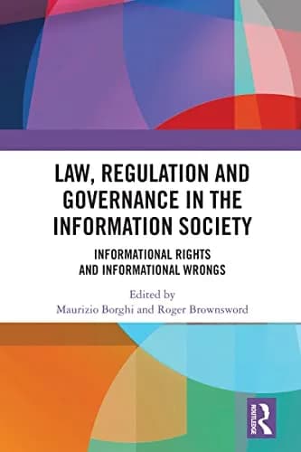 و دانلود نسخه کامل کتاب زبان اصلی Law, Regulation and Governance in the Information Society: Informational Rights and Informational Wrongs 1st Edition | دانلود کتاب خارجی