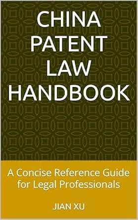 و دانلود نسخه کامل کتاب زبان اصلی China Patent Law Handbook: A Concise Reference Guide for Legal Professionals (Updated in 2024) (China Intellectual Property Series) | دانلود کتاب خارجی