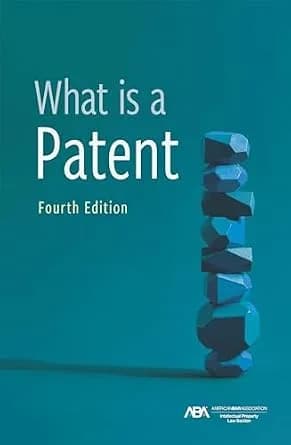 و دانلود نسخه کامل کتاب زبان اصلی What is a Patent, Fourth Edition | دانلود کتاب خارجی