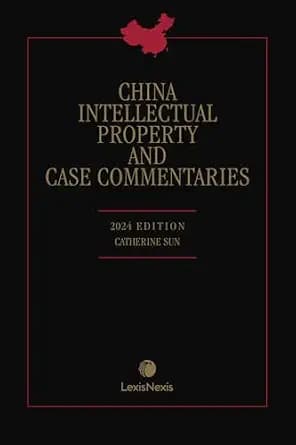 و دانلود نسخه کامل کتاب زبان اصلی China Intellectual Property and Case Commentaries 2024 Edition | دانلود کتاب خارجی