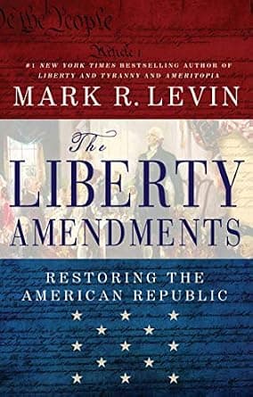 و دانلود نسخه کامل کتاب زبان اصلی The Liberty Amendments: Restoring the American Republic PDF | دانلود کتاب خارجی