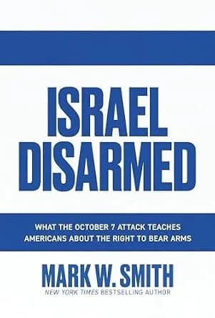 و دانلود نسخه کامل کتاب زبان اصلی Israel Disarmed: What the October 7 Attack Teaches Americans About the Right to Bear Arms PDF | دانلود کتاب خارجی