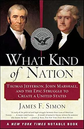 و دانلود نسخه کامل کتاب زبان اصلی What Kind of Nation: Thomas Jefferson, John Marshall, and the Epic Stru PDF | دانلود کتاب خارجی
