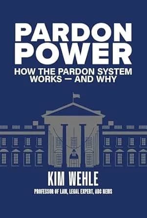 و دانلود نسخه کامل کتاب زبان اصلی Pardon Power: How The Pardon System Works—And Why PDF | دانلود کتاب خارجی