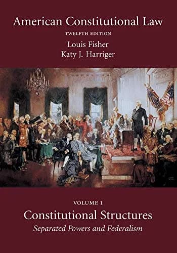 و دانلود نسخه کامل کتاب زبان اصلی American Constitutional Law, Volume One: Constitutional Structures: Separated Powers and Federalism, Twelfth Edition Twelfth Edition PDF | دانلود کتاب خارجی