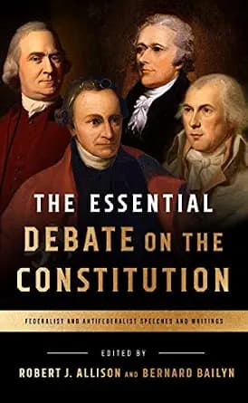و دانلود نسخه کامل کتاب زبان اصلی The Essential Debate on the Constitution: Federalist and Antifederalist Speeches and Writings PDF | دانلود کتاب خارجی