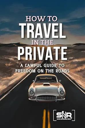 و دانلود نسخه کامل کتاب زبان اصلی How to Travel in the Private: A Lawful Guide to Freedom on the Roads PDF | دانلود کتاب خارجی