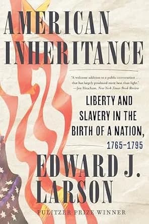 و دانلود نسخه کامل کتاب زبان اصلی American Inheritance: Liberty and Slavery in the Birth of a Nation, 1765-1795 PDF | دانلود کتاب خارجی