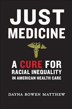 و دانلود نسخه کامل کتاب زبان اصلی Just Medicine: A Cure for Racial Inequality in American Health Care PDF | دانلود کتاب خارجی