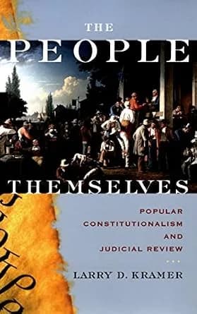 و دانلود نسخه کامل کتاب زبان اصلی The People Themselves: Popular Constitutionalism and Judicial Review PDF | دانلود کتاب خارجی