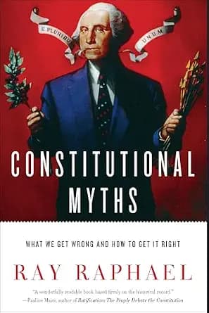 و دانلود نسخه کامل کتاب زبان اصلی Constitutional Myths: What We Get Wrong and How to Get It Right PDF | دانلود کتاب خارجی