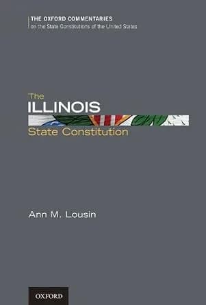 و دانلود نسخه کامل کتاب زبان اصلی The Illinois State Constitution (Oxford Commentaries on the State Constitutions of the United States) PDF | دانلود کتاب خارجی