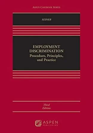 و دانلود نسخه کامل کتاب زبان اصلی Employment Discrimination: Procedure, Principles, and Practice (Aspen Casebook Series) PDF | دانلود کتاب خارجی