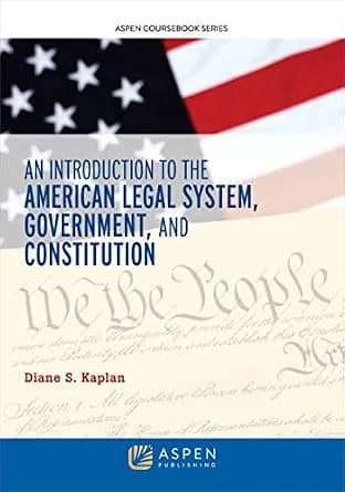 و دانلود نسخه کامل کتاب زبان اصلی Introduction to the American Legal System, Government, and Constitutional Law (Aspen Coursebook Series) PDF | دانلود کتاب خارجی