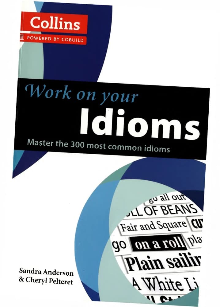 کتاب Work on Your Idioms (تقویت مهارت استفاده از اصطلاحات) نسخه انگلیسی PDF