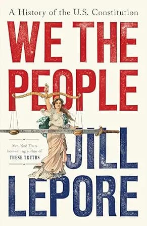 و دانلود نسخه کامل کتاب زبان اصلی We the People: A History of the U.S. Constitution PDF | دانلود کتاب خارجی