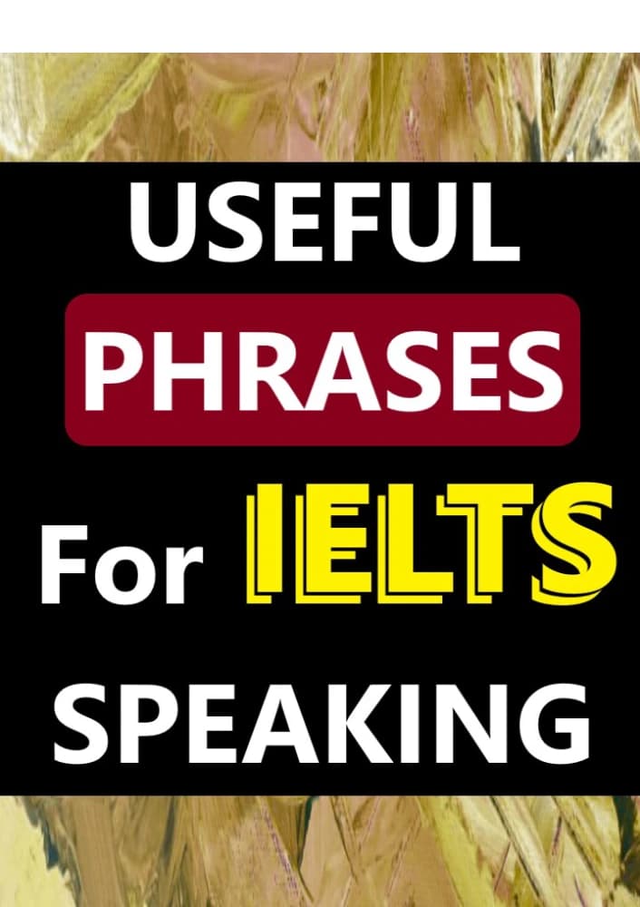 کتاب Useful Phrases for IELTS Speaking (عبارات کاربردی برای اسپیکینگ آیلتس) نسخه انگلیسی PDF