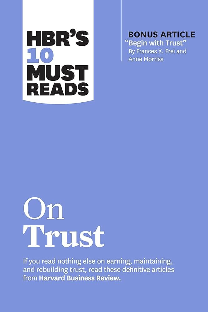 کتاب HBR’s 10 Must Reads on Trust (۱۰ خواندنی ضروری HBR درباره اعتماد) نسخه انگلیسی PDF | هاروارد بیزینس ریویو