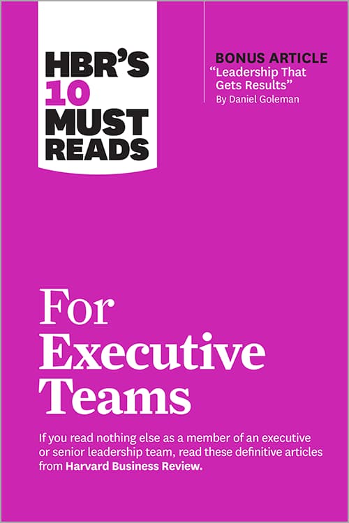 کتاب HBR’s 10 Must Reads for Executive Teams (۱۰ خواندنی ضروری HBR برای تیم‌های اجرایی) نسخه انگلیسی PDF | هاروارد بیزینس ریویو