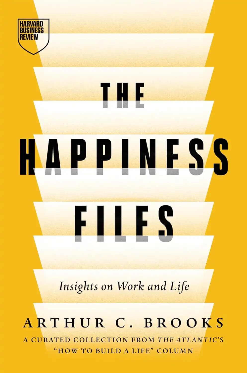 کتاب پرونده‌های خوشبختی (The Happiness Files) نسخه انگلیسی PDF | آرتور سی. بروکس