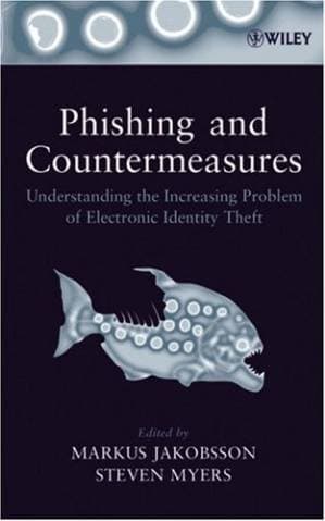 دانلود کتاب Phishing and Countermeasures: Understanding the Increasing Problem of Electronic Identity Theft