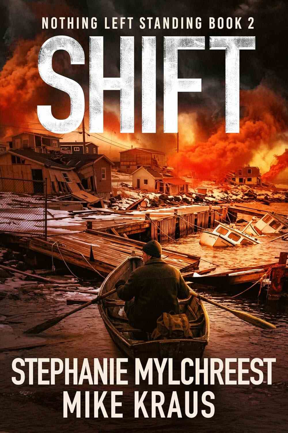 کتاب شیفت: هیچ‌چیز باقی نمانده، جلد ۲ (SHIFT: Nothing Left Standing Book 2) نسخه انگلیسی PDF | استفانی میلکریست و مایک کراوس