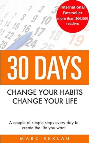 و دانلود نسخه کامل کتاب زبان اصلی 30 Days – Change your habits, Change your life: A couple of simple steps every day to create the life you want Kindle Edition | دانلود کتاب خارجی