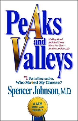 و دانلود نسخه کامل کتاب زبان اصلی Peaks and Valleys: Making Good And Bad Times Work For You–At Work An Kindle Edition | دانلود کتاب خارجی