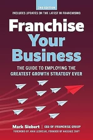 و دانلود نسخه کامل کتاب زبان اصلی Franchise Your Business: The Guide to Employing the Greatest Growth Strategy Ever | دانلود کتاب خارجی