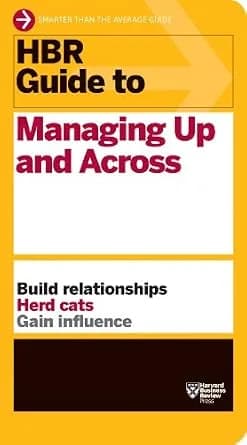 و دانلود نسخه کامل کتاب زبان اصلی HBR Guide to Managing Up and Across (HBR Guide Series) | دانلود کتاب خارجی