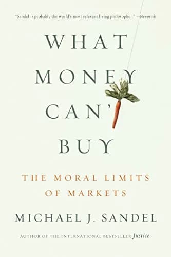 و دانلود نسخه کامل کتاب زبان اصلی What Money Can’t Buy: The Moral Limits of Markets Kindle Edition | دانلود کتاب خارجی
