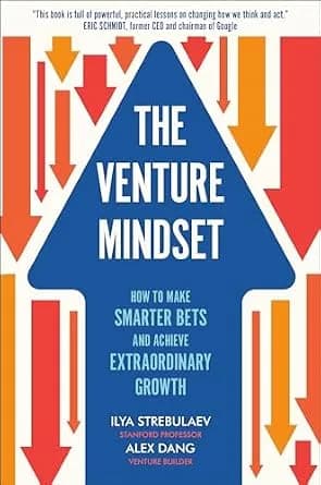 و دانلود نسخه کامل کتاب زبان اصلی The Venture Mindset: How to Make Smarter Bets and Achieve Extraordinary Growth | دانلود کتاب خارجی