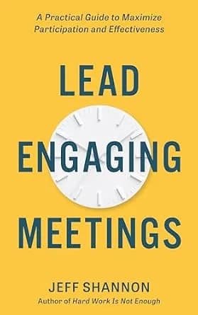 و دانلود نسخه کامل کتاب زبان اصلی Lead Engaging Meetings: A Practical Guide to Maximize Participation and Effectiveness | دانلود کتاب خارجی