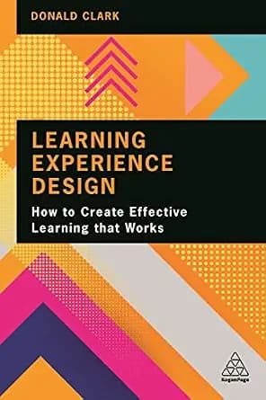 و دانلود نسخه کامل کتاب زبان اصلی Learning Experience Design: How to Create Effective Learning that Works PDF | دانلود کتاب خارجی