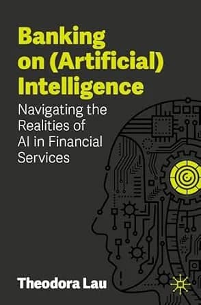 و دانلود نسخه کامل کتاب زبان اصلی Banking on (Artificial) Intelligence: Navigating the Realities of AI in Financial Services PDF | دانلود کتاب خارجی