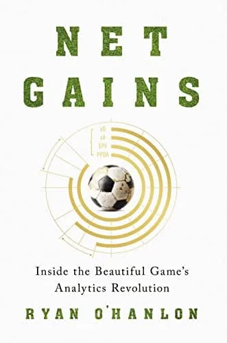 و دانلود نسخه کامل کتاب زبان اصلی Net Gains: Inside the Beautiful Game’s Analytics Revolution Kindle Edition PDF | دانلود کتاب خارجی