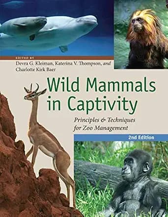 و دانلود نسخه کامل کتاب زبان اصلی Wild Mammals in Captivity: Principles and Techniques for Zoo Management, Second Edition PDF | دانلود کتاب خارجی