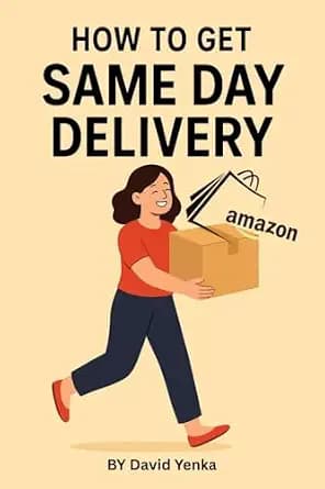و دانلود نسخه کامل کتاب زبان اصلی How to Get Same Day Delivery on Amazon: Fast Shipping PDF | دانلود کتاب خارجی