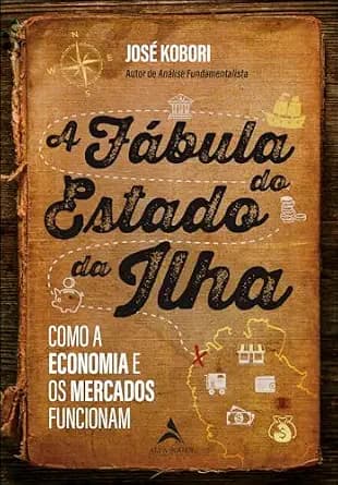 و دانلود نسخه کامل کتاب زبان اصلی A fábula do estado da ilha: como a economia e os mercados funcionam (Portuguese Edition) PDF | دانلود کتاب خارجی