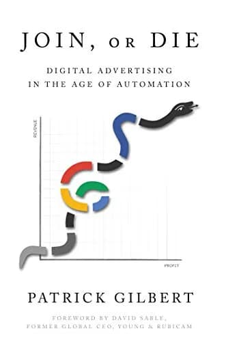 و دانلود نسخه کامل کتاب زبان اصلی Join or Die: Digital Advertising in the Age of Automation PDF | دانلود کتاب خارجی