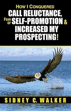 و دانلود نسخه کامل کتاب زبان اصلی How I Conquered Call Reluctance, Fear of Self-Promotion, & Increased My Prospecting! PDF | دانلود کتاب خارجی