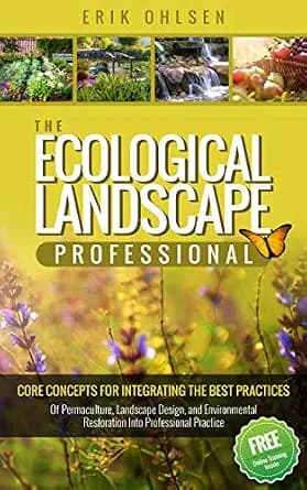 و دانلود نسخه کامل کتاب زبان اصلی The Ecological Landscape Professional : Core Concepts for Integrating the Best Practices of Permaculture, Landscape Design, and Environmental Restoration into Pr
