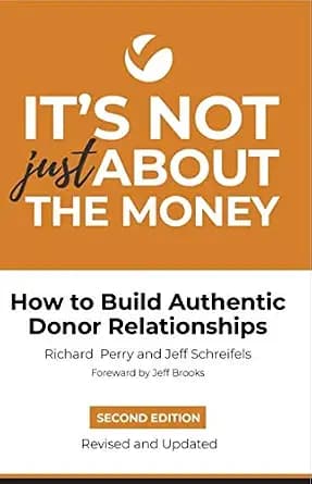 و دانلود نسخه کامل کتاب زبان اصلی It’s Not Just About the Money: Second Edition: How to Build Authentic Donor Relationships PDF | دانلود کتاب خارجی